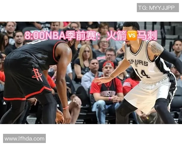 3月火箭与马刺精彩对决全场录像回放及精彩瞬间分析